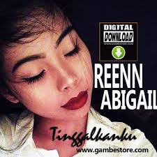Stream Tinggalkanku -Reenn Abigail