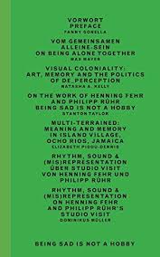 Henning Fehr & Philipp Rühr: Being Sad Is Not a Hobby