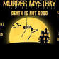 Murder Mystery:  Death Is NOT Good event image