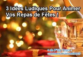 3 Idees Ludiques Pour Animer Vos Repas De Fetes Repas De Fete Jeux De Noel En Famille Animation Soiree