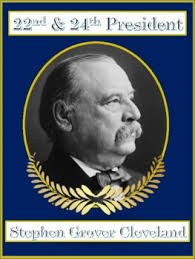 S. Grover Cleveland 22nd & 24th President by One Cowboy's Daughter