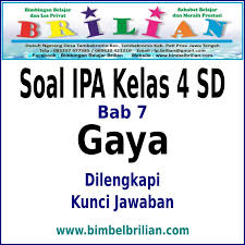 Soal Ipa Kelas 4 Sd Bab Gaya Dilengkapi Kunci Jawaban Bimbel Brilian