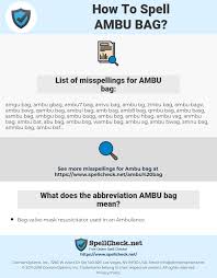 How To Spell Ambu Bag And How To Misspell It Too Spellcheck Net