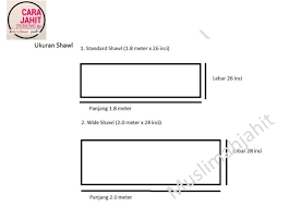 Cara menyusun lapisan tudung khimar untuk disatukan menjadi sehelai tudung. Cara Jahit Tudung Tips Jahit Hari Ni Nak Share Ukuran Shawl 2 Thn Lps Biasanye Shawl Ada 3 Lebih Saiz Tp Sejak Kebelakangan Ni Ada 2 Saiz Yg Biasa Mendapat Sambutan Ramai 1 Saiz Standard 2