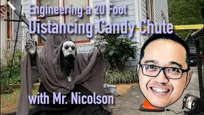 Engineering a 20 foot Distancing Candy Chute with Mr Nicolson