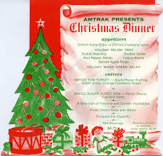 So easy to put together. Christmas Dinner Menu 1970s Amtrak History Of America S Railroad