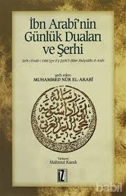 Muhyiddin ibn arabi ibn arabi 7 ağustos 1165 cumartesi günü, kadir gecesinde endülüs mürsiye'de doğmuştur. Ibn Arabi Nin Gunluk Dualari Ve Serhi Muhammed Nur El Ara Babil
