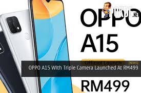 Smart safe and fast charging with vooc. Oppo A15 With Triple Camera Launched At Rm499 Pokde Net