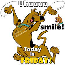 Scooby Friday Smile Quote Friday Friday Images Friday Sayings Friday Picture Quotes Scooby Scooby Doo Quotes Its Friday Quotes