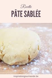 Recette Et Astuces Pour Une Pate Sablee Reussie Tarte Sans Pate Pate Sablee Recette Pate Sablee