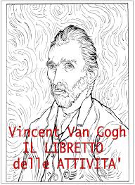 Van Gogh Spiegato Ai Bambini Disegni Da Colorare Van Gogh Giochi Van Gogh L 39 Arte Spiegata Ai Bambi Arte Di Bambino Van Gogh Progetti Di Arte Della Scuola