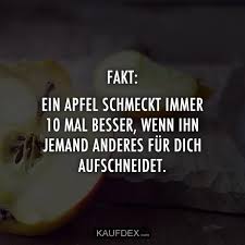 Fakt Ein Apfel Schmeckt Immer 10 Mal Besser Wenn Ihn Kaufdex