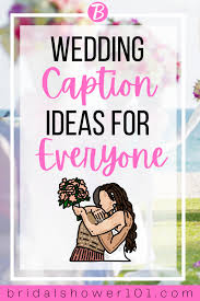 They'll brighten up your profile, fit in. Wedding Instagram Captions For Everyone Bridal Shower 101