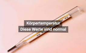Ab wann sollte man eigentlich fiebersenkende mittel geben? Korpertemperatur Welche Werte Sind Normal Praktischarzt