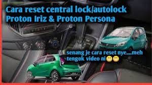 Check spelling or type a new query. Cara Reset Central Lock Autolock Proton Iriz Proton Persona Youtube