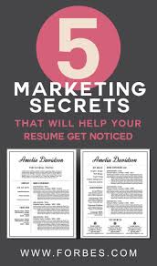 5 Marketing Secrets That Will Help Your Resume Get Noticed Marketing Resume Professional Resume Examples Resume Examples