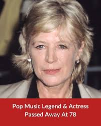 Pop Music Legend And Actress Passed Away At 78: https://bit.ly/4aGOJxm