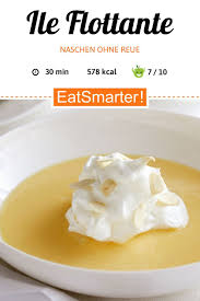 Insel Dessert Ile Flottante Rezept Vegetarische Desserts Rezepte Dessert