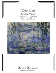 Large cross stitch patterns are for stitchers who prefer to stitch masterpieces they can hand down through generations. Amazon Com Water Lilies Cross Stitch Pattern Claude Monet Regular And Large Print Cross Stitch Pattern 9781730949593 Stitchworks Serenity Books