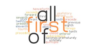 Popular synonyms for first of all and phrases with this word. Too Soon Synonym