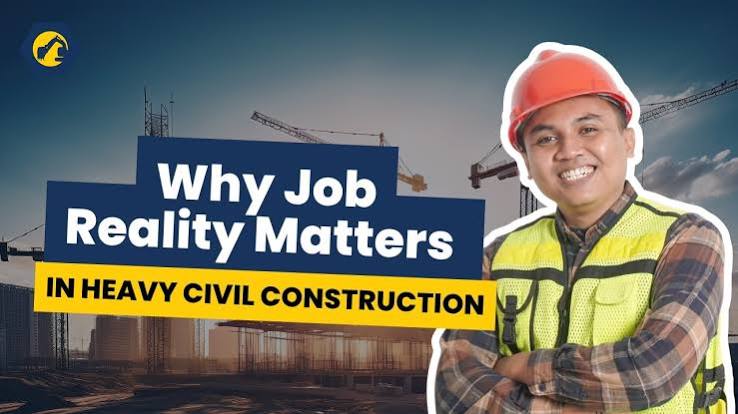 Why Job Reality Matters in Heavy Civil Construction