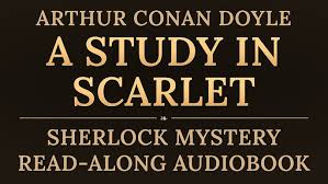A Study in Scarlet by Arthur Conan Doyle | Full Read-Along Audiobook |  Immersive Reading