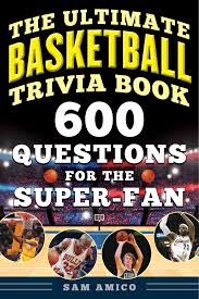 Ranging from easy sports trivia questions to some harder ones for older players, these questions cover anything and everything under the sports sun. The Ultimate Basketball Trivia Book 600 Questions For The Super Fan Amazon Co Uk Amico Sam 9781683583080 Books