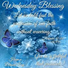 In these page, we also have variety of images available. Wednesday Blessing Have A Blessed Day Good Morning Wednesday Happy Wednesday Good Morning Wednesd Have A Blessed Day Good Morning Wednesday Blessed Wednesday