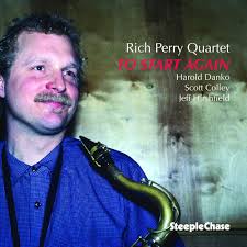 Rich Perry, Rich Perry Quartet, Scott Colley, Harold Danko, Jeff Hirshfield 