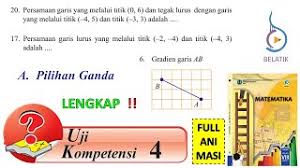 Check spelling or type a new query. Lengkap Uji Kompetensi 4 Kelas 8 Smp Mts Matematika Persamaan Garis Lurus Pil Gan Paket Hal 181 182 Youtube