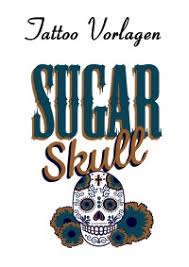 Klick im hauptmenü oder hier auf die beliebtesten tattoos oder suche in deiner lieblingskategorie. Tattoo Vorlagen Sugar Skulls Totenkopfe Daniel Boger Softcover Epubli