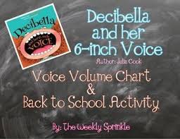 Decibella Voice Volumes Chart And Back To School Activity