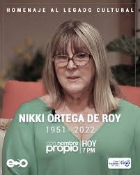 Rendimos homenaje a quien dejó un legado cultural que perdurará por toda la  eternidad, Nikki Ortega de Roy, HOY a las 7 de la noche por Eco Tv Canal  28/1028 de Tigo Panamá