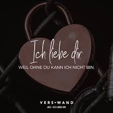 Ich Liebe Dir Weil Ohne Du Kann Ich Nicht Bin Jbo Visual Statements Visual Statements Schone Spruche Liebe Song Zitate