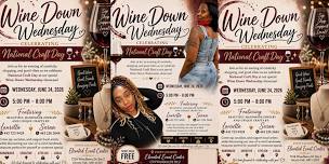 Wine Down Wednesday- Celebrating National Craft Day