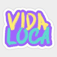 quote spanish funny vida loca quotes adesivo teepublic it quotes quote spanish lettering fun illustration sticker design lettering