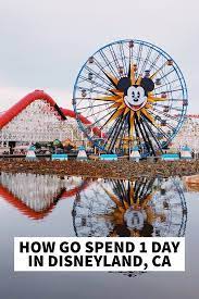 Disneyland California Adventure In One Day An Itinerary For Adults Disneyland California Adventure California Travel 1 Day Trip