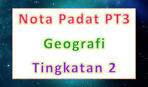 Maybe you would like to learn more about one of these? Nota Padat Pt3 Geografi Tingkatan 2 Gurubesar My
