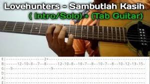 E minorem mari bersama kita melangkah. Lovehunters Sambutlah Kasih Tab Guitar Youtube