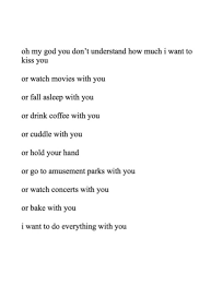 Every Single Thing I Wanna Do With You Babe I Miss Bae Lovequotes Relationship Pinterest Missminionx Crush Quotes Quotes Pretty Words