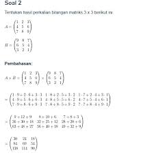 Cara Perkalian Matriks 2x2 3x3 Dst Dan Contoh Soal Lengkap