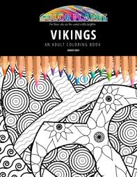 Dogs love to chew on bones, run and fetch balls, and find more time to play! Vikings An Adult Coloring Book An Awesome Coloring Book For Adults Paperback Interabang Books