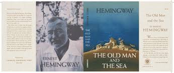 In the old man and the sea, ernest hemingway demonstrates the. Facsimile Dust Jacket Only The Old Man And The Sea By Ernest Hemingway New Hardcover 1952 1st Edition Ernestoic Books