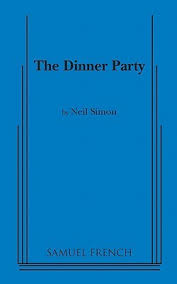 Audition sides for the dining room the dining room opened on broadway in the 80's and was written by a.r. Dinner Party By Neil Simon