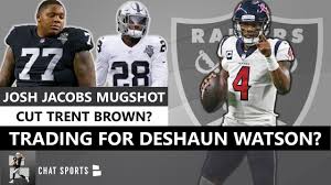 Deshaun watson to the raiders? Deshaun Watson Raiders Trade Raiders Rumors Nfl News On Josh Jacobs Trent Brown Henry Ruggs Youtube