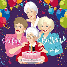 3 funny birthday memes for a friend or family member. Pin By Autumn On Golden Girls Golden Girls Theme Golden Girls Meme Golden Girls Humor