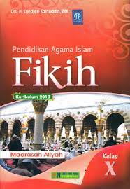 Buku fiqih siswa ma kelas x mafiadoc com. Buku Fikih Ma Kelas 10 Kurikulum 2013 Edisi Terbaru 2018