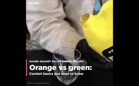 Orange Vs Green Coolant Basics You Need To Know
