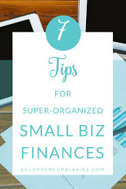 7 Insanely Easy Tips To Manage Small Business Finances Small Business Finance Small Business Organization Business Finance