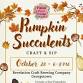 Craft & Sip/ Pumpkin Succulents Centerpiece event image